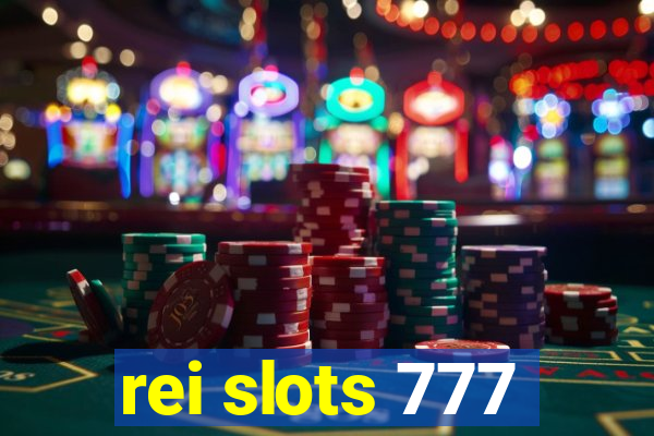 rei slots 777